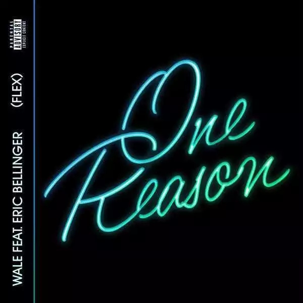 Wale - One Reason (Flex) ft Eric Bellinger